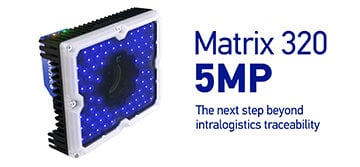 MATRIX 320 5MP: THE NEXT STEP BEYOND INTRALOGISTICS TRACEABILITY